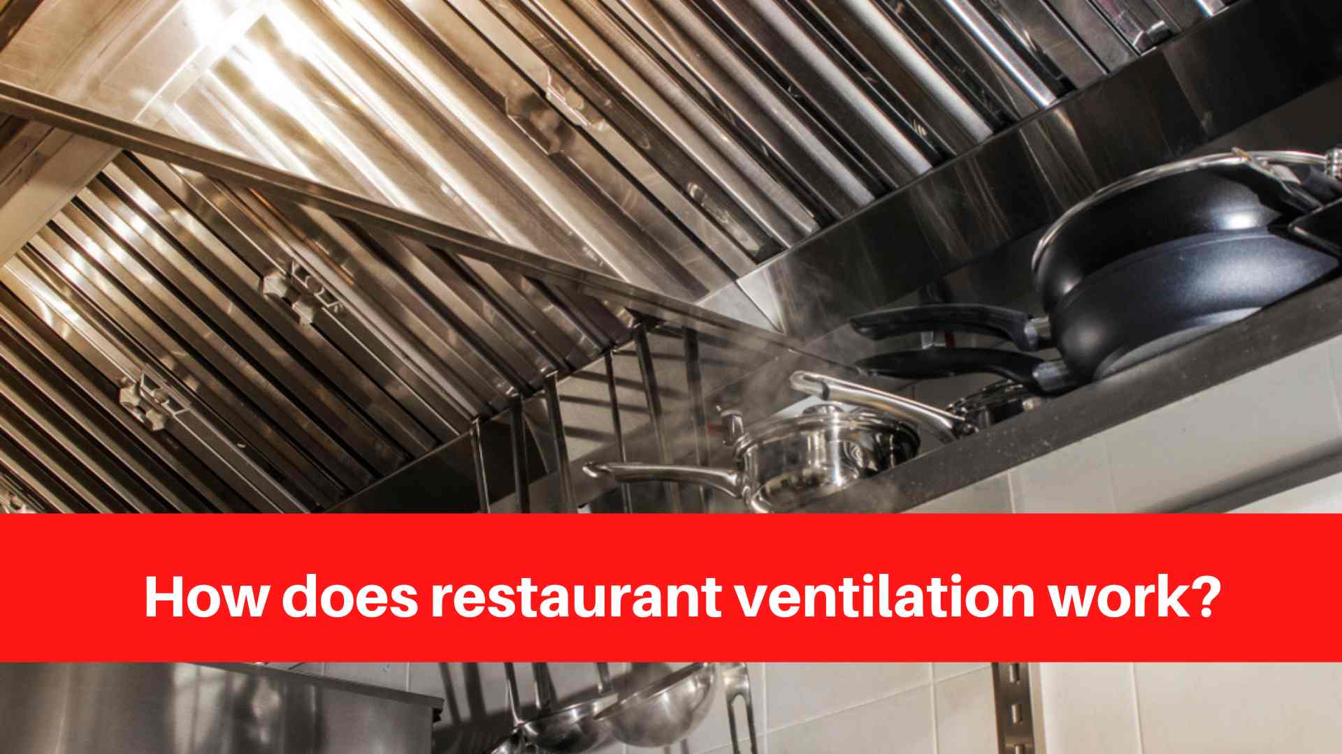 How does restaurant ventilation work