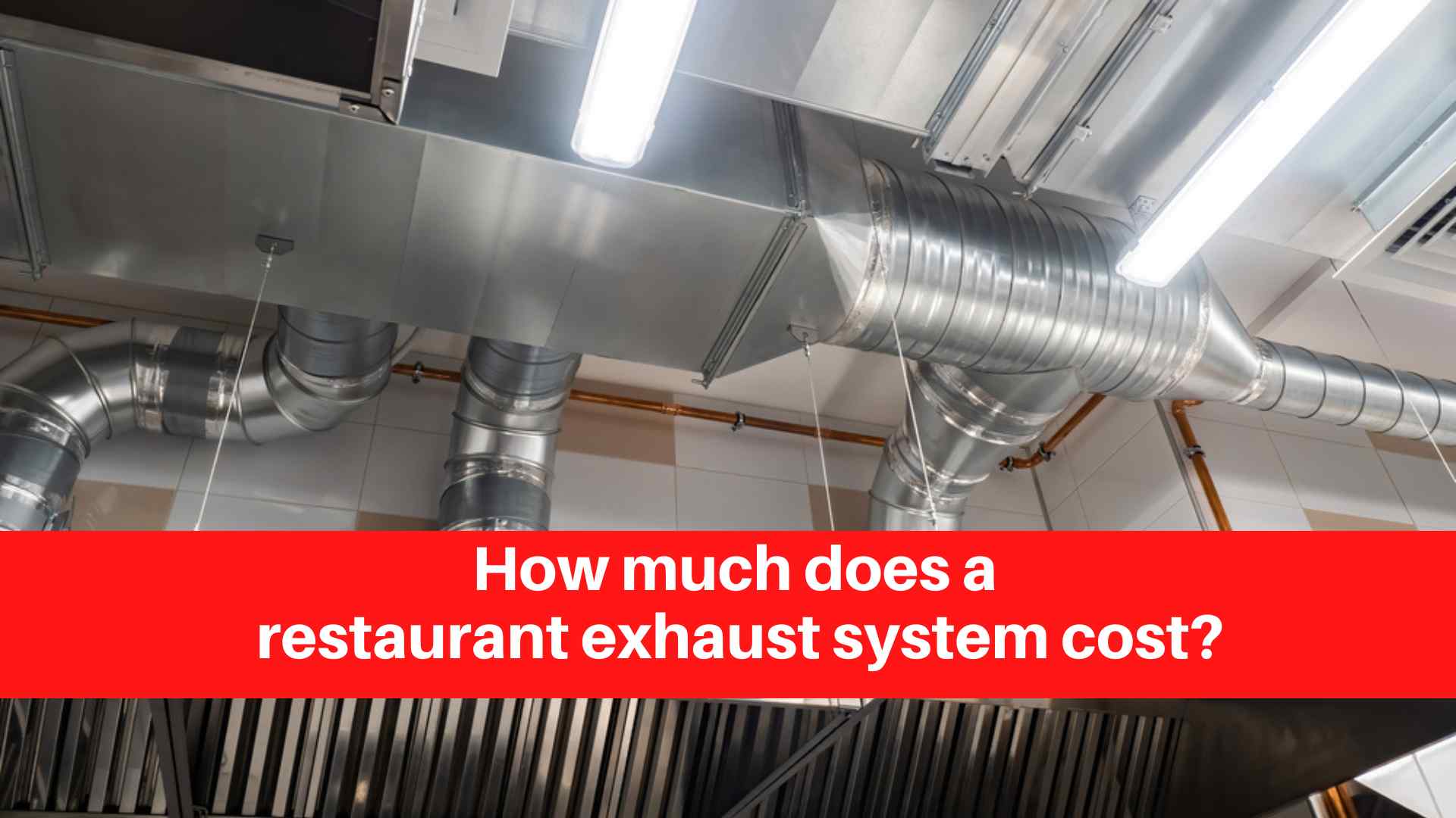 How much does a restaurant exhaust system cost