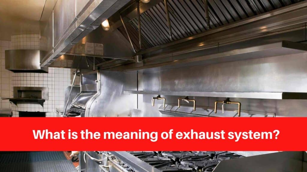 What is the meaning of exhaust system